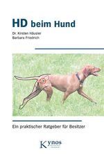 ISBN 9783942335126: HD beim Hund | Ein praktischer Ratgeber für Besitzer | Kirsten Häusler (u. a.) | Taschenbuch | Das besondere Hundebuch | 104 S. | Deutsch | 2011 | Kynos Verlag | EAN 9783942335126