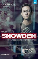 Edward Snowden – Geschichte einer Weltaffäre