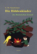 ISBN 9783942378482: Die Höhlenkinder - Im Heimlichen Grund: Ungekürzte Fassung