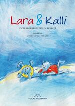 ISBN 9783942379014: Lara + Kalli : zwei Regentropfen im Einsatz