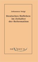 ISBN 9783942382878: Deutsches Hofleben im Zeitalter der Reformation