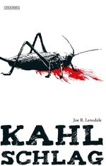 Lansdale, Joe R.: Kahlschlag. Roman. (Ka Lansdale, Joe R.: Kahlschlag. Roman. (Ka