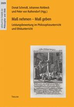 ISBN 9783942411301: Maß nehmen - Maß geben - Leistungsbewertung im Philosophieunterricht und Ethikunterricht