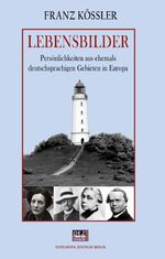 ISBN 9783942437233: LEBENSBILDER - Persönlichkeiten aus ehemals deutschsprachigen Gebieten in Europa