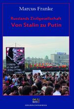 ISBN 9783942437325: Russlands Zivilgesellschaft - Von Stalin zu Putin