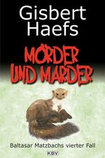 Gisbert Haefs: Moerder und Marder