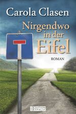 Nirgendwo in der Eifel – Roman