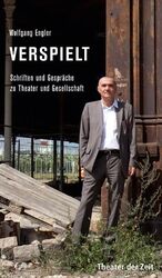 ISBN 9783942449380: Verspielt: Schriften und Gespräche zu Theater und Gesellschaft (Recherchen)