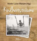 ISBN 9783942453240: Kindheitsträume – Prominente erzählen ihren Lebenstraum