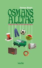 ISBN 9783942454308: Osmans Alltag | Zwischen Köfte und Korinthenkackern | Osman Engin | Taschenbuch | 300 S. | Deutsch | 2017 | AS Media GmbH | EAN 9783942454308