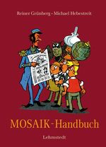 ISBN 9783942473224: MOSAIK-Handbuch Die Welt der Digedags [Gebundene Ausgabe] Kunst Musik Theater Kunstgeschichte Kunststile Bibliografie Bildende Kunst Comics DDR Hannes Hegen Hegen, Hannes Kunstgeschichte Mosaik Comic