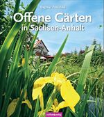 ISBN 9783942477352: Offene Gärten in Sachsen-Anhalt