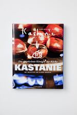 ISBN 9783942518130: Kastanie - Die ungekrönte Königin der Küche