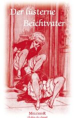 ISBN 9783942562140: Der lüsterne Beichtvater