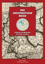 ISBN 9783942562171: Das Großdeutsche Reich. Erdkunde und Wirtschaft für Schule und Haus