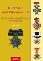 ISBN 9783942562485: Die Orden und Ehrenzeichen der deutschen Bundesstaaten im Weltkrieg 1914-1918