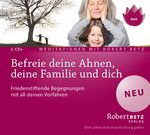 ISBN 9783942581790: Befreie deine Ahnen, deine Familie und dich, 2 Audio-CDs