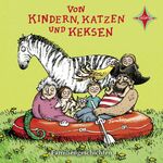 ISBN 9783942587280: Von Kindern, Katzen und Keksen - Sprecher: K. Danowski, M. Dieckhoff, F.O. Heinrich, S. Kamoinski, P. Lohmeyer, N. v.Tempelhoff, J. Wawrczeck. 1 CD, ca. 75 Min., Jubiläumsausgabe