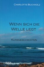 ISBN 9783942589741: Wenn sich die Welle legt