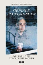 ISBN 9783942597272: Geniale Begegnungen – Weltreise zu Nobelpreisträgern