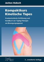 ISBN 9783942599528: Kompaktkurs Kinetische Tapes – Praxisorientierte Einführung und Handbuch zur Taping-Therapie am Bewegungsapparat