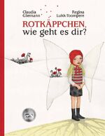 Claudia Gliemann: Rotkäppchen, wie geht 