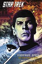 ISBN 9783942649520: Star Trek - The Original Series 2 - Feuertaufe: Spock - Das Feuer und die Rose