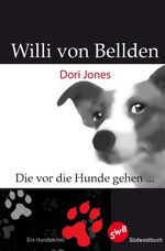 ISBN 9783942661232: Willi von Bellden – Die vor die Hunde gehen