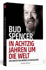 ISBN 9783942665223: Bud Spencer – In achtzig Jahren um die Welt – Der zweite Teil meiner Autobiografie