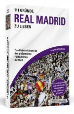 ISBN 9783942665261: 111 Gründe, Real Madrid zu lieben | Eine Liebeserklärung an den großartigsten Fußballverein der Welt. Mit 11 Bonusgründen! | Kerry Hau (u. a.) | Taschenbuch | 272 S. | Deutsch | 2017