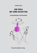 Giuliana Lüssi: Die Frau mit zwei Schatt Giuliana Lüssi: Die Frau mit zwei Schatt