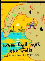 ISBN 9783942700832: When Egill met the Trolls – and took them to Venice