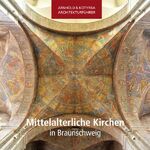 ISBN 9783942712002: Mittelalterliche Kirchen in Braunschweig