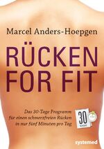 Rücken for fit - Das 30-Tage Programm für einen schmerzfreien Rücken in nur fünf Minuten pro Tag