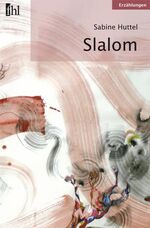 ISBN 9783942829045: Slalom. Erzählungen