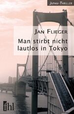 Man stirbt nicht lautlos in Tokyo - Japan Thriller