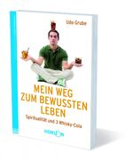 ISBN 9783942880046: Mein Weg zum bewussten Leben - Spiritualität und 3 Whisky-Cola