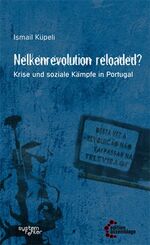 ISBN 9783942885270: Nelkenrevolution reloaded? - Krise und soziale Kämpfe in Portugal