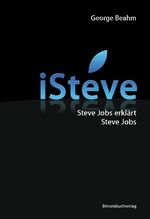 ISBN 9783942888974: iSteve – Steve Jobs erklärt Steve Jobs