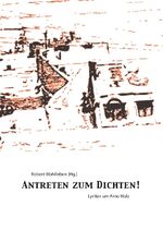 ISBN 9783942901079: Antreten zum Dichten - Lyriker um Arno Holz. signiert von Robert Wohlleben