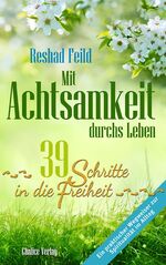 ISBN 9783942914352: Mit Achtsamkeit durchs Leben – 39 Schritte in die Freiheit