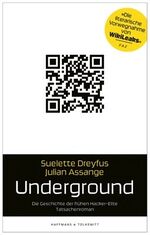 ISBN 9783942989008: Underground – Die Geschichte der frühen Hacker-Elite. Tatsachenroman