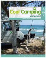 ISBN 9783942989930: Cool Camping Wohnmobil – leben, fahren, wohnen, frei sein