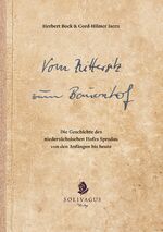 ISBN 9783943025736: Vom Rittersitz zum Bauernhof - Die Geschichte des niedersächsischen Hofes Spradau von den Anfängen bis heute