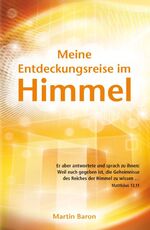 ISBN 9783943033090: Meine Entdeckungsreise im Himmel