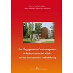 ISBN 9783943048094: Das Pﬂegegestützte Case Management in der Psychiatrischen Klinik - von der Konzeption bis zur Einführung