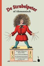 ISBN 9783943052336: De Strubelpeter uf Alemannisch – Der Struwwelpeter - Alemannisch