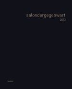 Christian Holle: salondergegenwart 2013. Christian Holle: salondergegenwart 2013.