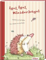 ISBN 9783943086010: Igel, Igel, Kleiderbügel