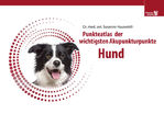 ISBN 9783943116120: Punkteatlas der wichtigsten Akupunkturpunkte - Hund